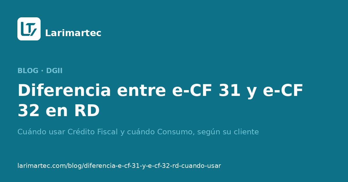 Diferencia entre e-CF 31 y e-CF 32 en RD