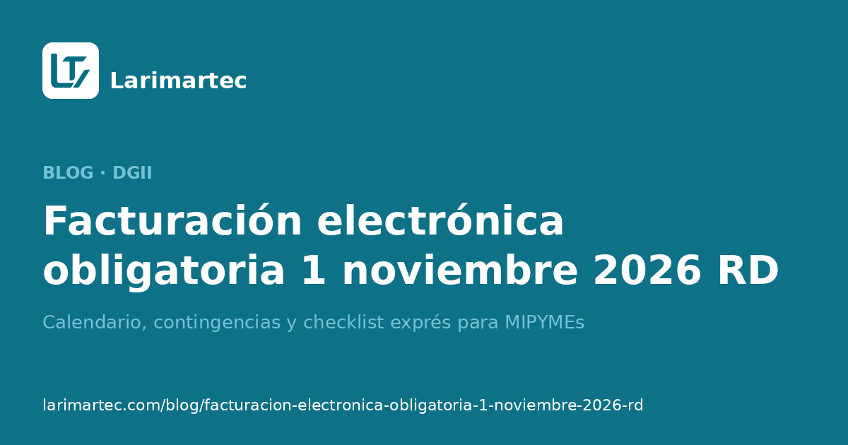 Facturación electrónica obligatoria 1 noviembre 2026 en República Dominicana