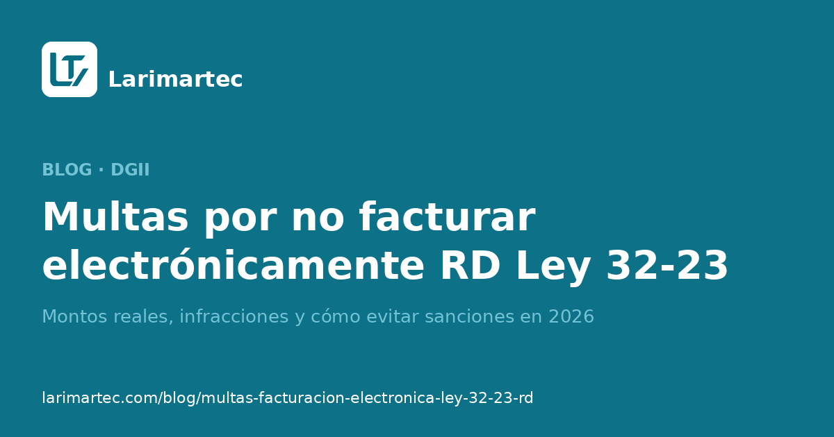 Multas por no facturar electrónicamente en RD según la Ley 32-23